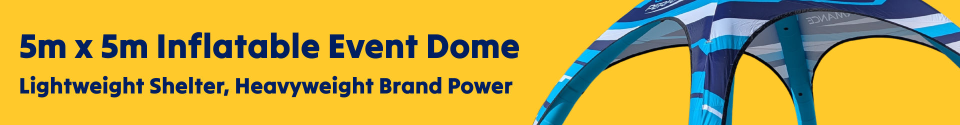 5m x 5m Inflatable domes banner