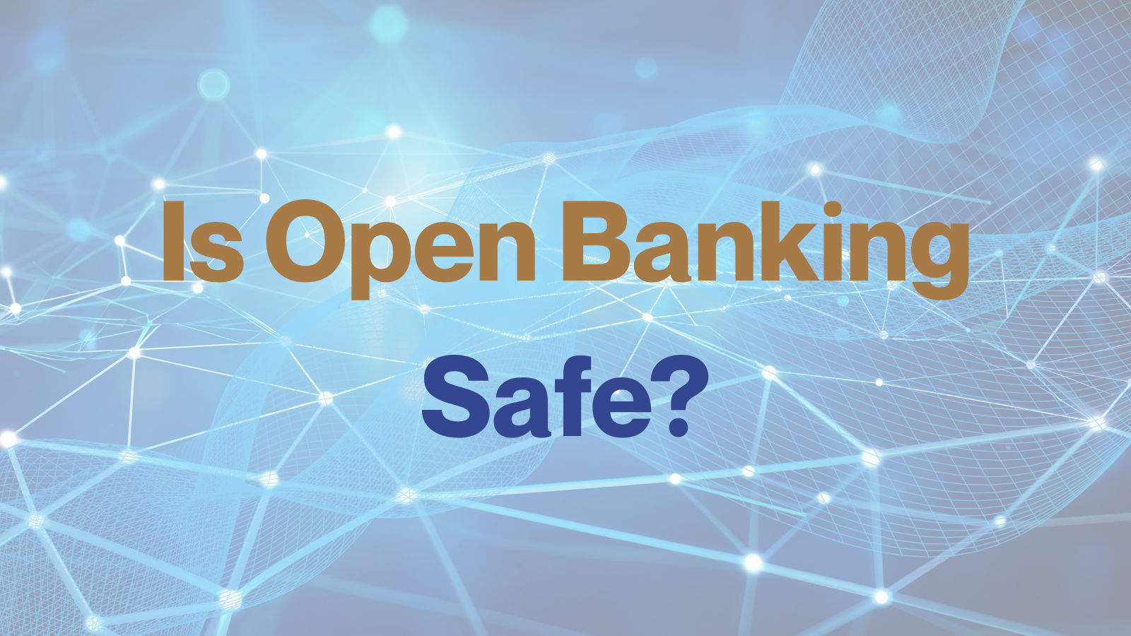 is open banking safe?
