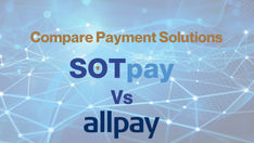 SOTpay vs Allpay payment solution comparison