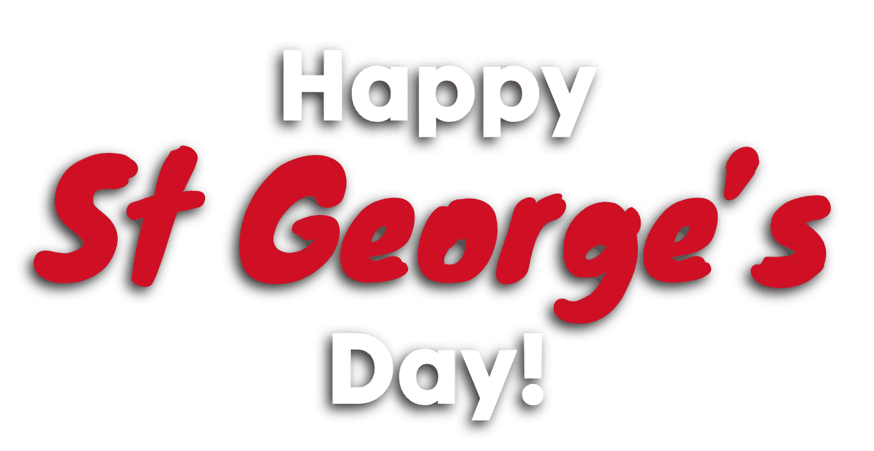 Happy St Georges Day!